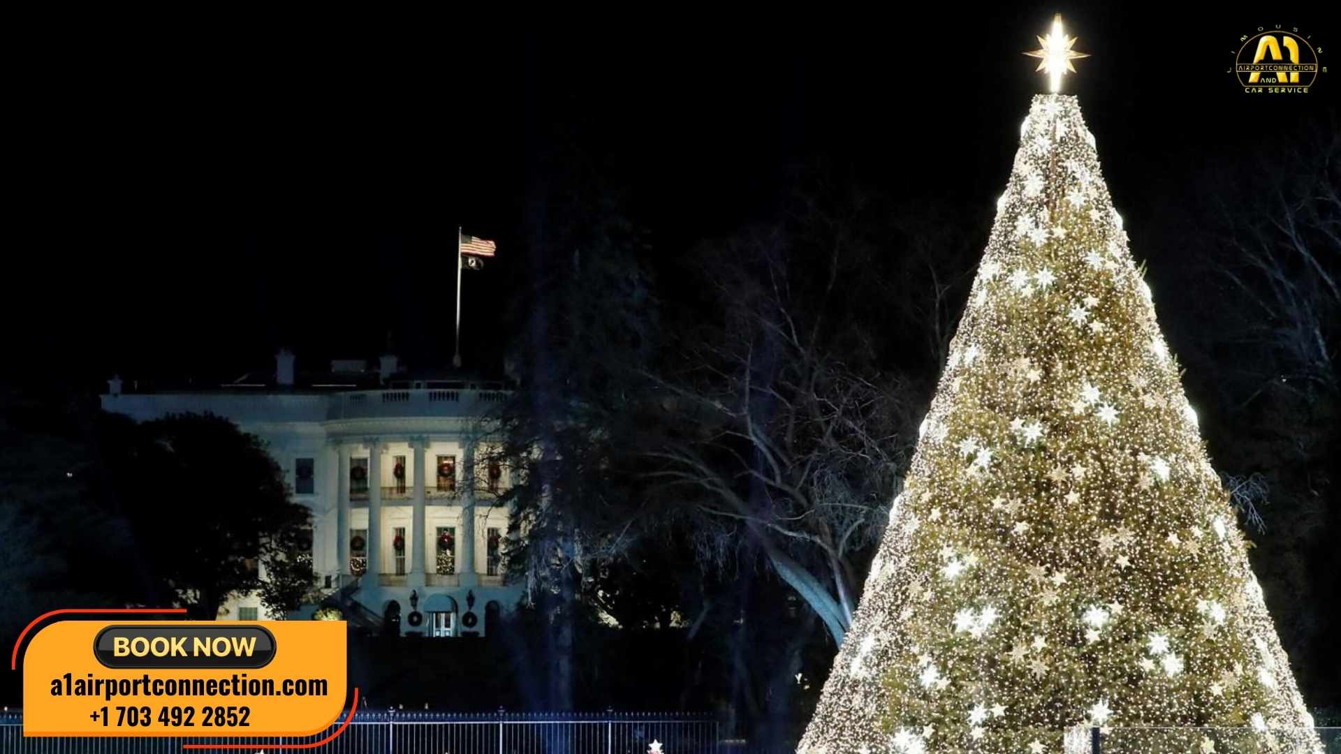 Illuminated Christmas tree in front of the White House with holiday lights and A1 Airport Connection contact info for festive transportation in Washington DC.